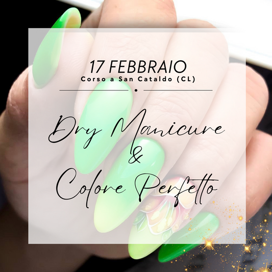 Iscrizione corso Dry Manicure e Colore Perfetto 17 Febbraio a San Cataldo